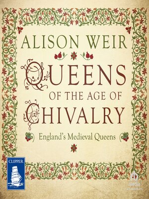 cover image of Queens of the Age of Chivalry